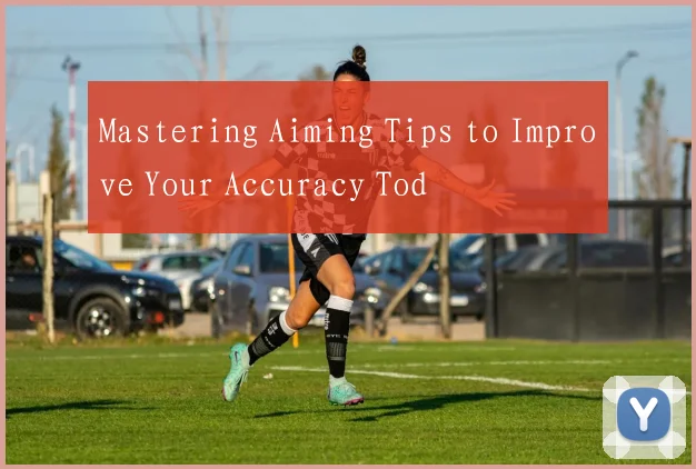 Mastering Aiming Tips to Improve Your Accuracy Tod